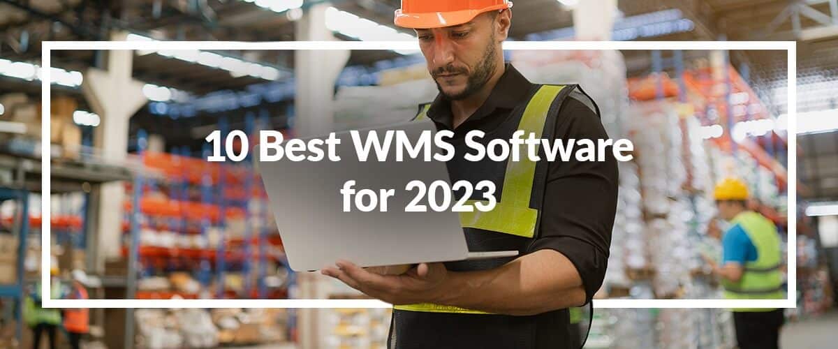 10 Best WMS Software for 2023