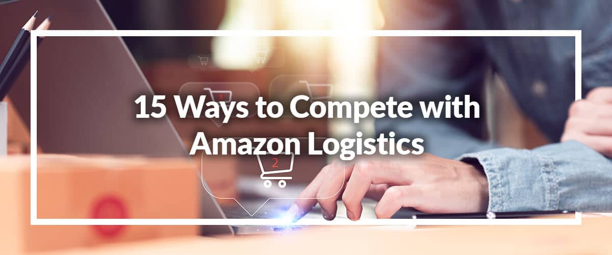 how-to-compete-with-amazon-fulfillment-logistics